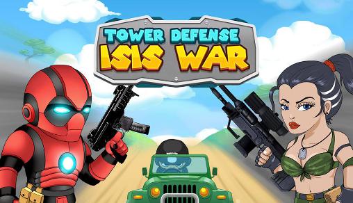 Défense de la tour: Guerre avec l'EI
