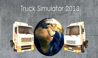 Télécharger Simulateur de Camion 2013 pour Android gratuit.