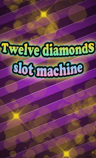 Douze diamants: Machine à sous