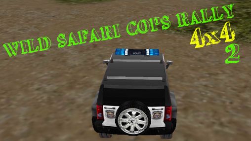 Safari sauvage de police 4x4 - 2. Aventures folles de la police - 2. 