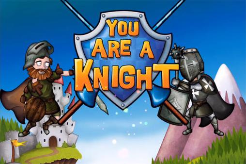 Tu es un chevalier