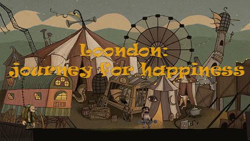 Loondon: Voyage pour la bonheur 