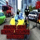 Avec le jeu Combat metallique pour Android téléchargez gratuitement Amazing crime strange stickman: Rope vice Vegas sur le portable ou la tablette.