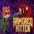 Avec le jeu Hollow ninja pour Android téléchargez gratuitement Armored kitten sur le portable ou la tablette.