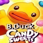 Avec le jeu Tracteur, allez-y!  pour Android téléchargez gratuitement B. Duck: Candy sweets sur le portable ou la tablette.