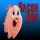 Avec le jeu Beat hopper: Bounce ball to the rhythm pour Android téléchargez gratuitement Bacon run! sur le portable ou la tablette.
