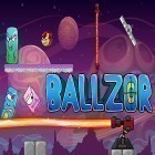 Avec le jeu Chevalier avec une pelle pour Android téléchargez gratuitement Ballzor sur le portable ou la tablette.