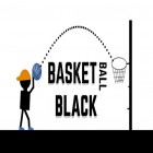 Avec le jeu Aventures avec un pointage direct: Tirez pour Android téléchargez gratuitement Basketball black sur le portable ou la tablette.