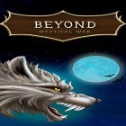 Avec le jeu Course d'empire  pour Android téléchargez gratuitement Beyond: Mystical war sur le portable ou la tablette.