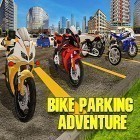 Avec le jeu Dino la bête: Dinosaure pour Android téléchargez gratuitement Bike parking adventure 3D sur le portable ou la tablette.