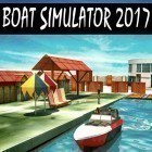 Avec le jeu Epoque des navires pour Android téléchargez gratuitement Boat simulator 2017 sur le portable ou la tablette.