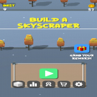 Avec le jeu Infinite minecraft runner pour Android téléchargez gratuitement Build a Skyscraper: Be Higher! sur le portable ou la tablette.