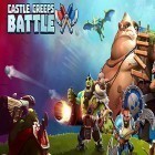 Avec le jeu Construction de la Grande Muraille de Chine pour Android téléchargez gratuitement Castle creeps battle sur le portable ou la tablette.