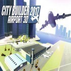 Avec le jeu Alex affamé pour Android téléchargez gratuitement City builder 2017: Airport 3D sur le portable ou la tablette.