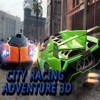 Avec le jeu Obtenez la réaction  pour Android téléchargez gratuitement City racing adventure 3D sur le portable ou la tablette.