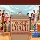 Avec le jeu From the sea pour Android téléchargez gratuitement Colosseum coach sur le portable ou la tablette.