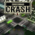 Avec le jeu Heroes defense: King tower pour Android téléchargez gratuitement Crossroad crash sur le portable ou la tablette.