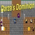 Avec le jeu Attrappe-moi. Attrappe un panda dansant! pour Android téléchargez gratuitement Darza's dominion sur le portable ou la tablette.