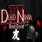 Avec le jeu Tireur du souterrain pour Android téléchargez gratuitement Dead ninja: Mortal shadow 2 sur le portable ou la tablette.