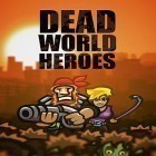 Avec le jeu Les Moyens Silencieux de la Fuite pour Android téléchargez gratuitement Dead world heroes: Lite sur le portable ou la tablette.