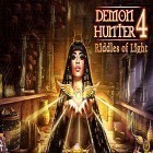 Avec le jeu La Mamie Gangster 2: la Folie pour Android téléchargez gratuitement Demon hunter 4: Riddles of light sur le portable ou la tablette.