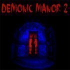Avec le jeu Le Siège du Héro: Les Sorciers pour Android téléchargez gratuitement Demonic manor 2: Horror escape game sur le portable ou la tablette.