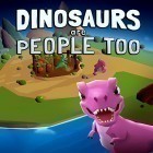 Avec le jeu La Grande Chasse: Le Tournoi Pro pour Android téléchargez gratuitement Dinosaurs are people too sur le portable ou la tablette.
