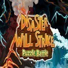 Avec le jeu Evasion d'une prison: Mission du tireur de précision pour Android téléchargez gratuitement Disaster will strike 2: Puzzle battle sur le portable ou la tablette.
