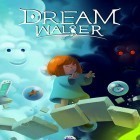 Avec le jeu Le Fantôme de Poule pour Android téléchargez gratuitement Dream walker sur le portable ou la tablette.