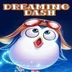 Avec le jeu Chasse sous-marine 3D pour Android téléchargez gratuitement Dreaming dash sur le portable ou la tablette.