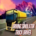 Avec le jeu Karting Impétueux pour Android téléchargez gratuitement Driving simulator: Truck driver sur le portable ou la tablette.