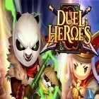 Avec le jeu Les Jumelles Radieuses pour Android téléchargez gratuitement Duel heroes sur le portable ou la tablette.