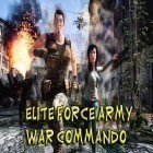 Avec le jeu La Crise des Trains HD pour Android téléchargez gratuitement Elite force army war commando sur le portable ou la tablette.