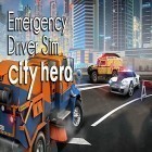 Avec le jeu Chercheur super des aventures  pour Android téléchargez gratuitement Emergency driver sim: City hero sur le portable ou la tablette.
