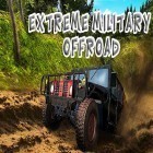 Avec le jeu Un Mince Espoir pour Android téléchargez gratuitement Extreme military offroad sur le portable ou la tablette.