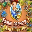 Avec le jeu Muay thai: Fighting clash pour Android téléchargez gratuitement Farm frenzy 3: American pie sur le portable ou la tablette.