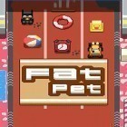 Avec le jeu Les Chiffres Liés pour Android téléchargez gratuitement Fat pet sur le portable ou la tablette.