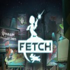 Avec le jeu Objets cachés: Fantasy pour Android téléchargez gratuitement Fetch sur le portable ou la tablette.