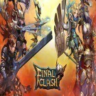 Avec le jeu La légende: l'héritage des dragons pour Android téléchargez gratuitement Final clash sur le portable ou la tablette.