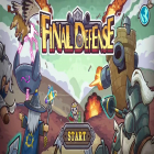 Avec le jeu Royaumes et Seigneurs pour Android téléchargez gratuitement Final Defense sur le portable ou la tablette.