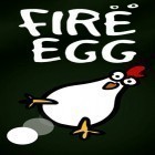 Avec le jeu Chevalier galopant  pour Android téléchargez gratuitement Fire egg sur le portable ou la tablette.