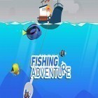 Avec le jeu Cité-forteresse  pour Android téléchargez gratuitement Fishing adventure sur le portable ou la tablette.