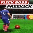 Avec le jeu Brûle la Corde des Mondes pour Android téléchargez gratuitement Flick boss: Freekick sur le portable ou la tablette.
