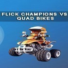 Avec le jeu Guerre spatiale  pour Android téléchargez gratuitement Flick champions VS: Quad bikes sur le portable ou la tablette.