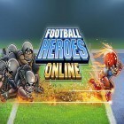 Avec le jeu  pour Android téléchargez gratuitement Football heroes online sur le portable ou la tablette.
