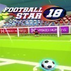 Avec le jeu Le Flux solaire HD pour Android téléchargez gratuitement Football star 18 sur le portable ou la tablette.