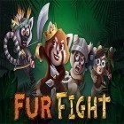 Avec le jeu Chiquenaude de Zombie pour Android téléchargez gratuitement Fur fight sur le portable ou la tablette.