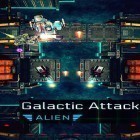 Avec le jeu L'Homme contre la Cuvette pour Android téléchargez gratuitement Galactic attack: Alien sur le portable ou la tablette.