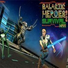 Avec le jeu La Folie de Moustiques pour Android téléchargez gratuitement Galactic heroes 2018: Survival war sur le portable ou la tablette.