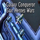 Avec le jeu Le Super Canard: Le Jeu pour Android téléchargez gratuitement Galaxy conqueror: Star heroes wars sur le portable ou la tablette.
